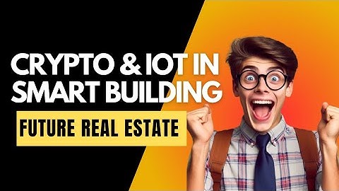 How Cryptocurrency and Internet of things (IOT) are revolutionizing Smart buildings