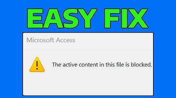 How To Fix The Active Content in This File is Blocked, Windows Has Blocked Access to This File