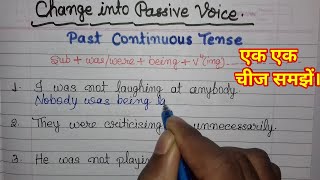 Change into Passive Voice/Past Continuous Tense in Passive Voice/Voice in English Grammar