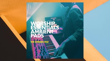 The Strings Pad - Worship Essentials Ambient Pads