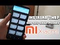 Como INSTALAR o TWRP OFICIAL nos SMARTPHONES da XIAOMI | BEM EXPLICADO!!