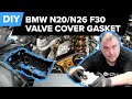 BMW F30 Valve Cover Gasket Replacement DIY (BMW N20/N26 Engine)