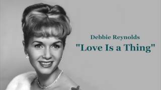 Debbie Reynolds - &quot;Love Is a Thing&quot; (1959)