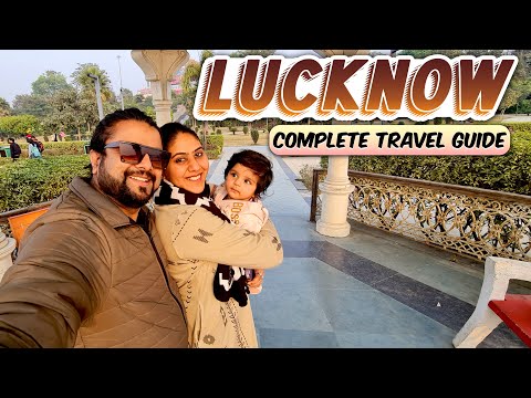 Complete Travel Guide to Lucknow | Hotels, Attraction, Food, Transport and Expenses