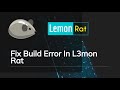 How To Fix Build Error In Lemon On Termux #lemon #termux