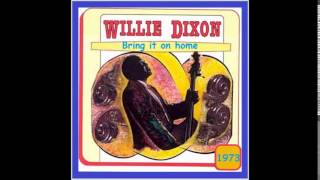 Willie Dixon - Bring It On Home '73 chords