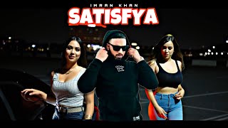 Imran khan New Satisfya Video 2024