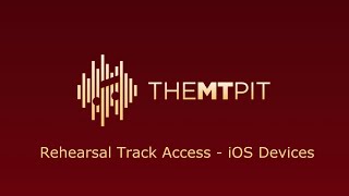 iOS Rehearsal Track Access -  The MT Pit Tutorials