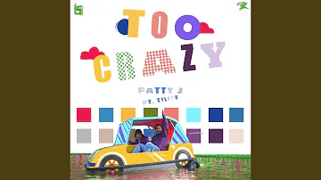 Too Crazy (feat. Tylitu)