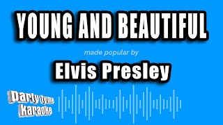 Elvis Presley - Young And Beautiful (Karaoke Version)