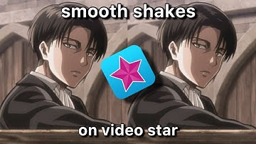 How to Make Smooth Shakes on Video Star!