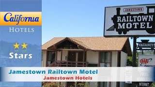Jamestown Railtown Motel, Jamestown Hotels - California
