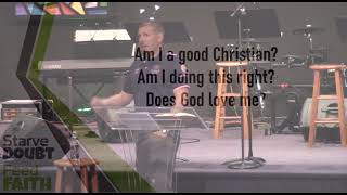 Starve Doubt, Feed Faith 5-9-21