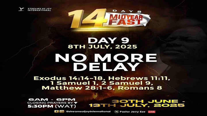 NO MORE DELAY || MID-YEAR FASTING AND PRAYERS [DAY 9] || 8TH JULY 2025