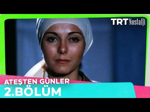 Ateşten Günler 2. Bölüm