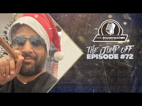 The Bhandwagon Podcast - The Jump Off #72