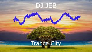 DJ JEB   Trance City