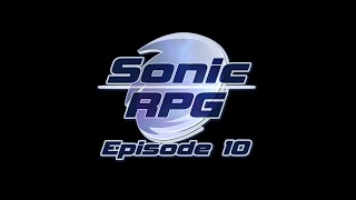 Sonic Rpg - Episode 10 Revival