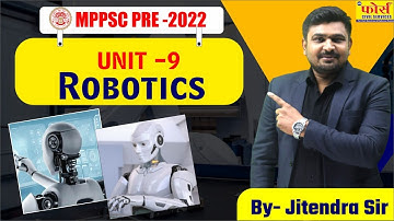 MPPSC PRE -2022 || ROBOTICS IMPORTANT MCQS  || PART - 2 [ UNIT -9]  DISCUSSION || BY - JITENDRA SIR