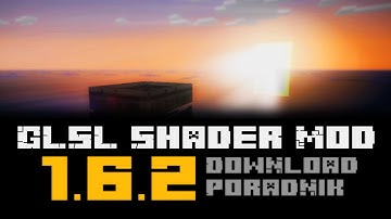 Minecraft: 1.6.2 - GLSL Shaders Mod - INSTALACJA, DOWNLOAD, 80 TYPÓW!