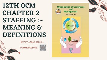 #CT#12th OCM Chapter 2 Staffing -Meaning and Definitions #New Syllabus 2020-21 #SYJC Com#Maha Board