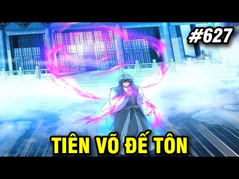 Tiên Võ Đế Tôn Chap 627 | Review Phim Truyện Tranh Hay | Lệ Phi Vũ 2023 mới nhất