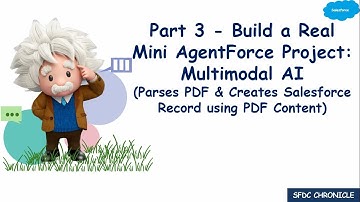 Build a Real Mini AgentForce Project | Part 3: Multimodal AI Agent, Parse JSON Data & Create Record