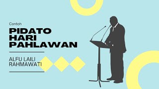Contoh Pidato Hari Pahlawan - Alfu Laili Rahmawati