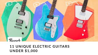 11 Unique Electric Guitars Under $1,000