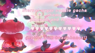 Slowed Reverb Eternal Sugar Cookie Gacha Theme Pull Headphones Ascending To Heaven