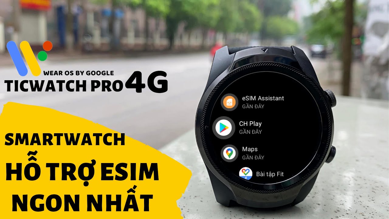 SmartWatch Wear OS hỗ trợ ESIM ngon nhất | Review Ticwatch Pro 4G LTE - Điện thoại mini trên tay