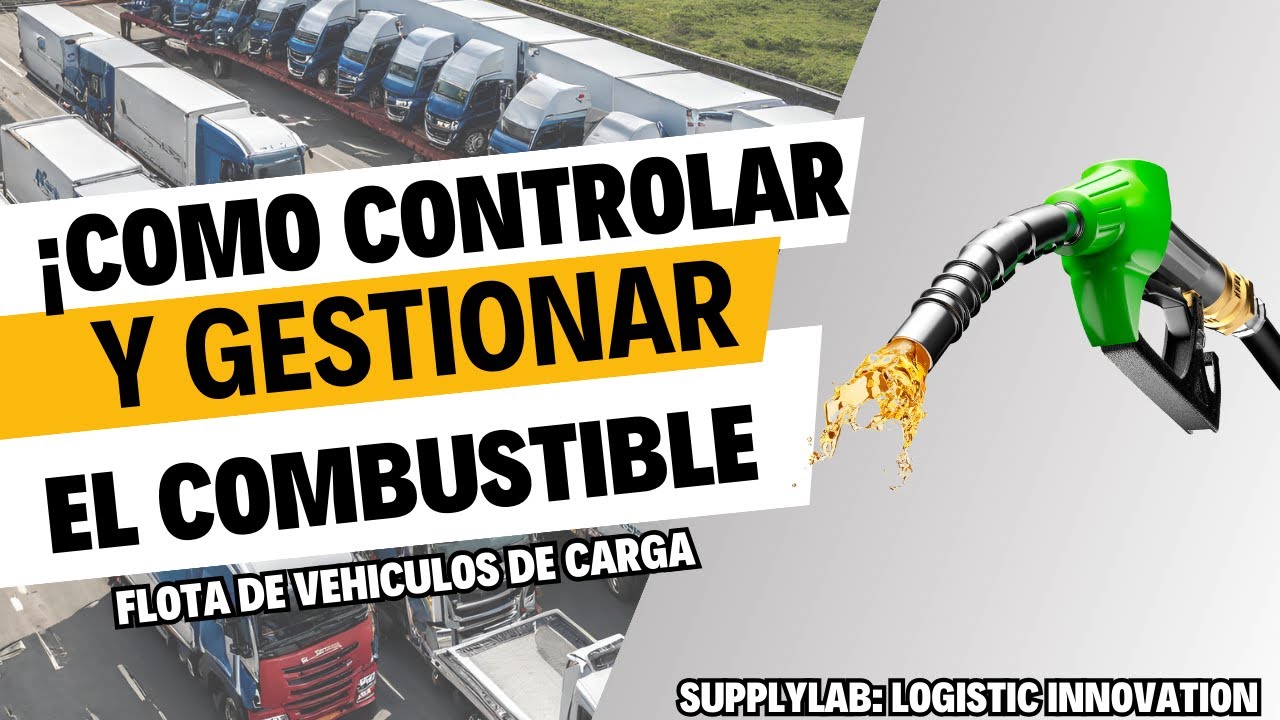 Cómo Controlar y Gestionar el Combustible en Flotas de Vehículos de Carga