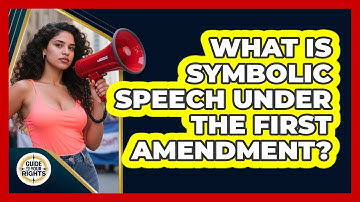 What Is Symbolic Speech Under The First Amendment? - Guide To Your Rights