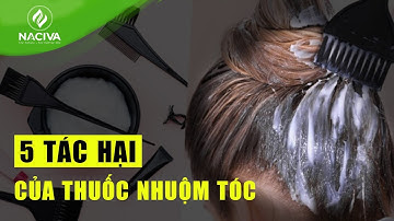 5 tác hại khôn lường của thuốc nhuộm tóc mà bạn cần biết | NACIVA.VN