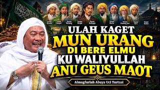 Download lagu Di Bere Elmu Ku Waliyullah Anu Geus Maot?  Nasehat Abuya Uci Ulah Kaget