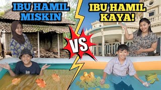 DRAMA KOLAM IBU HAMIL KAYA VS IBU HAMIL MISKIN PART6