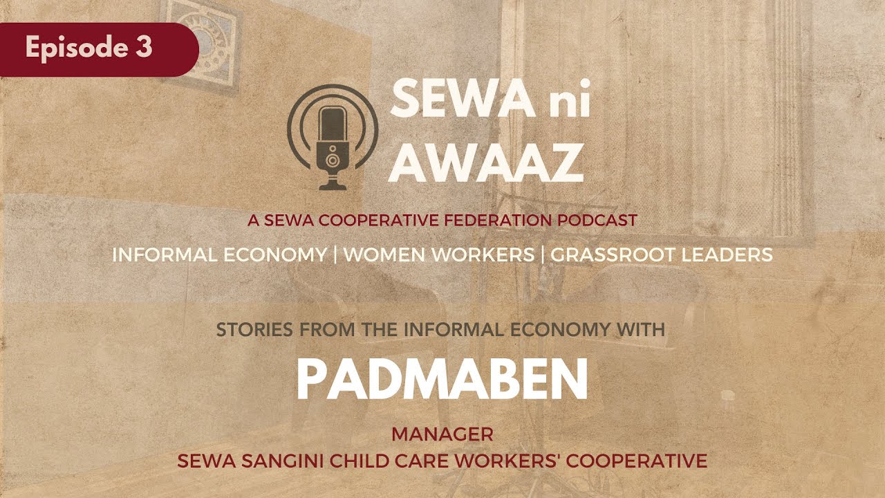 Padma Hedaoo on Women-Led Childcare Cooperatives | SEWA ni Awaaz | E3