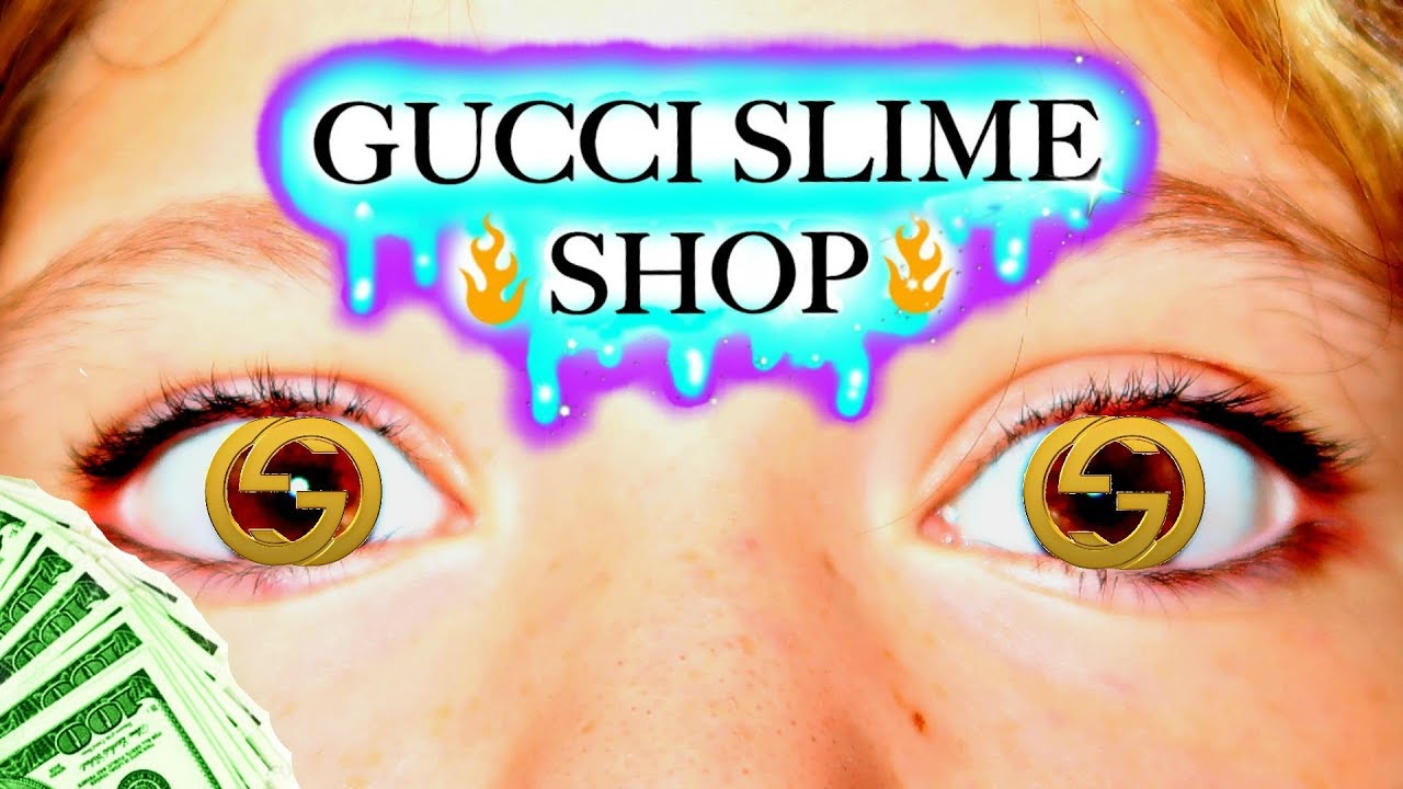 youtube gucci slime shop