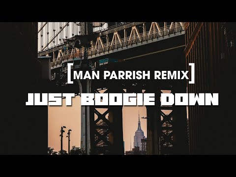 Just Boogie Down - Boogie Down Bronx - House Remix Rework - Old School Electro from 80's Tech House