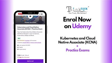 KCNA Certification Guide + Practice Exam | Kubernetes & Cloud Native | Udemy Course #thinknyx
