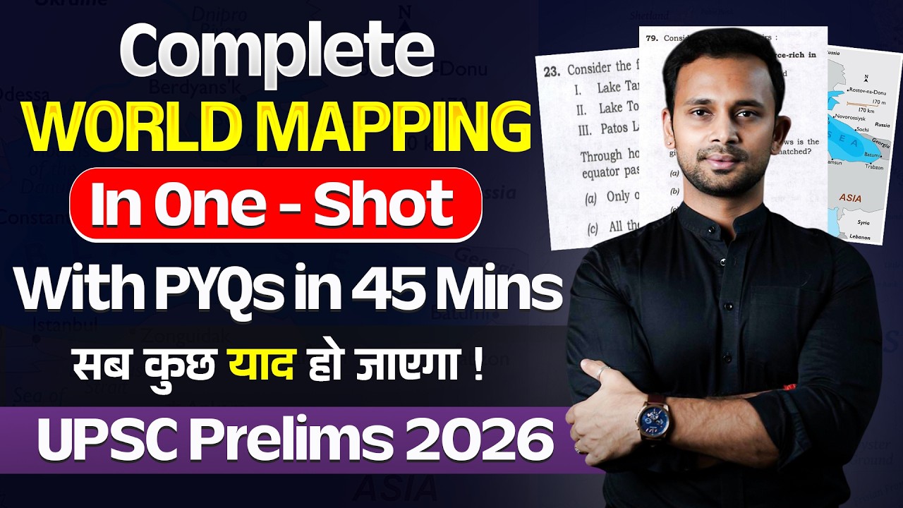 16 Years World Mapping PYQs in "45 Minutes" UPSC Prelims 2026 | World ...