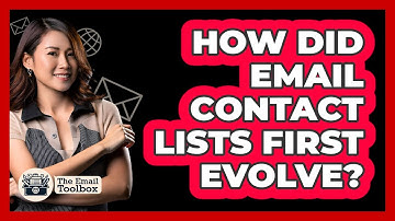How Did Email Contact Lists First Evolve? - TheEmailToolbox.com