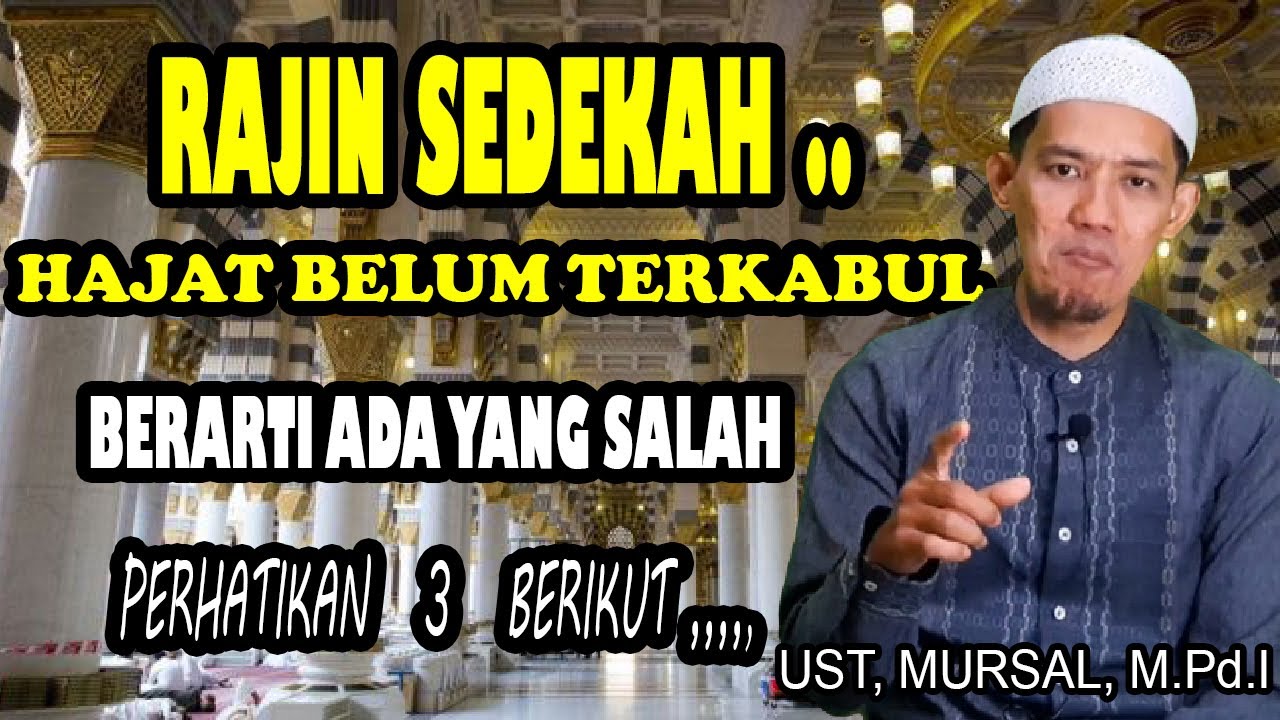 RAJIN SEDEKAH HAJAT BELUM TERKABUL, PERHATIKAN 3 HAL BERIKUT