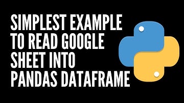 Simplest Way of Reading Google Sheets into a Pandas Dataframe (Python)