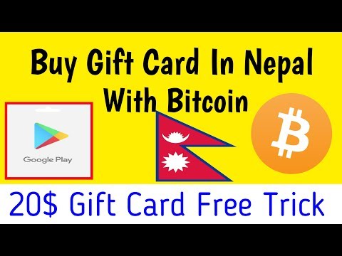 How To Buy Google Play Gift Cards With Bitcoin (2019) In Nepal - Free 20$ Gift Card Trick