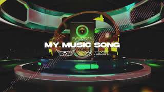 Dj Remo - My Music Song (PaT MaT Brothers x Dj Virgo NightBasse REMIX) 2023