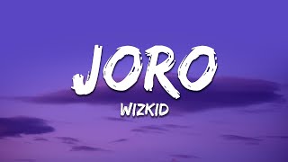 WizKid - Joro (Lyrics)