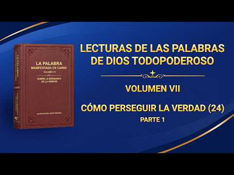 La Palabra de Dios | Cómo perseguir la verdad (24) Parte 1