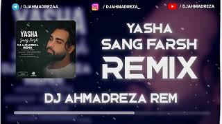 Yasha - Sang Farsh Remix ( DJ AHMADREZA ) - ریمیکس یاشا سنگ فرش