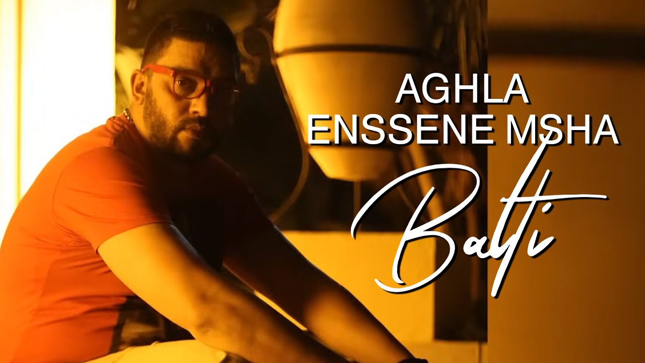 Balti - Aghla Enssene Msha (Official Lyric Video)